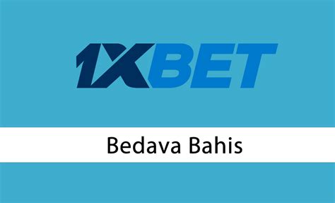 1xbet bedava bahis