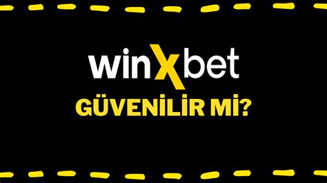 winxbet güvenilirmi