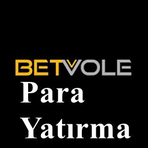 betvole para yatırma seçenekleri