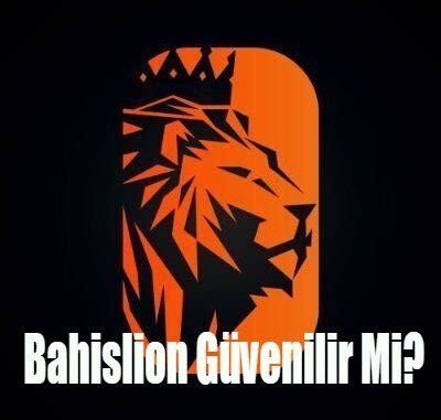 bahislion güvenilirmi