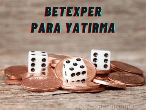 betexper para yatırma seçenekleri