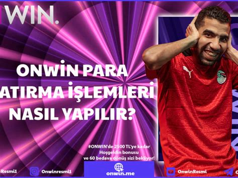 onwin para yatırma seçenekleri