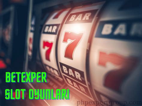 betexper slot oyunları