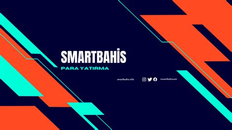 smartbahis para yatırma seçenekleri