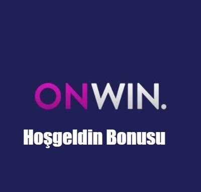 onwin hoşgeldin bonusu