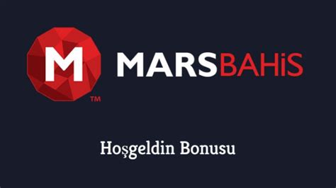 marsbahis hoşgeldin bonusu