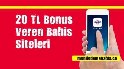 20 tl üyelik bonusu veren bahis siteleri