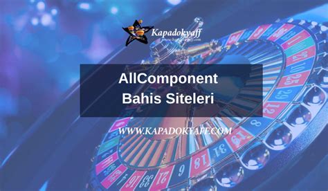 allcomponent bahis siteleri