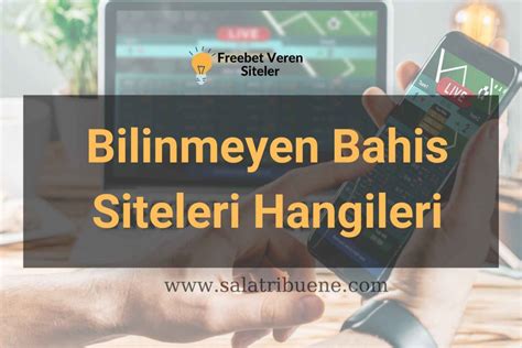 bilinmeyen bahis siteleri