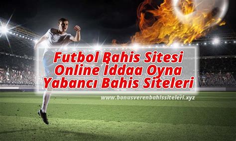 futbol bahis siteleri yabancı