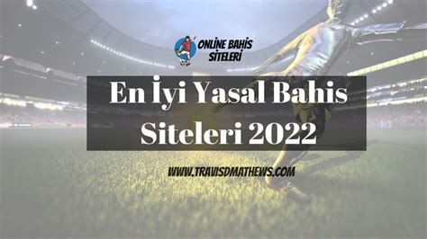 yasal bahis siteleri