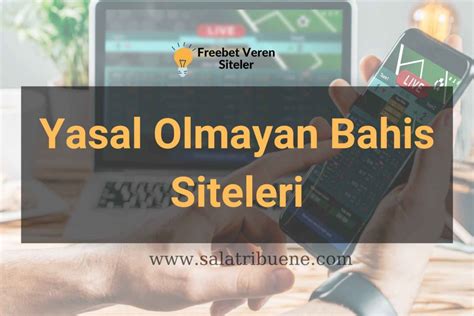 yasal olmayan bahis sitesi ceza