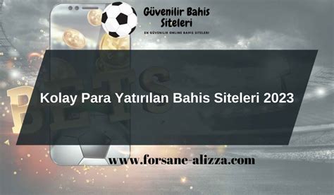 kolay para yatırılan bahis siteleri