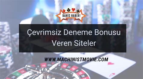 çevrimsiz deneme bonusu veren bahis siteleri