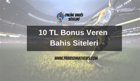 10 tl atırlan bahis sitelrri