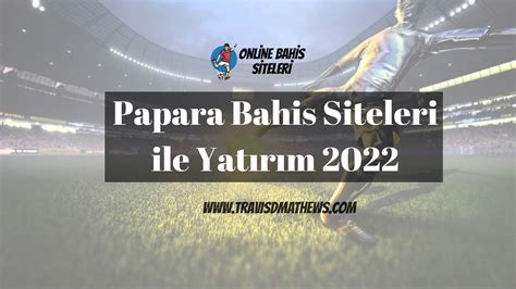 papara bahis siteleri