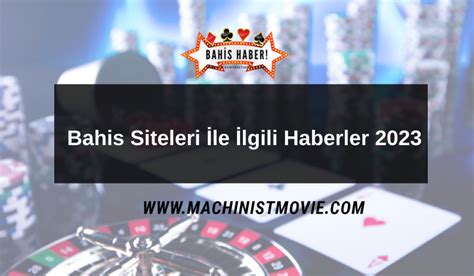 bahis siteleri ile ilgili haberler