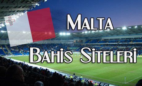 malta bahis siteleri