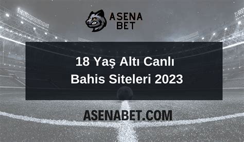 18 yaş altı canlı bahis