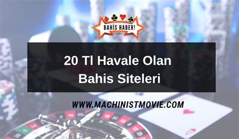 20 tl havale olan bahis siteleri