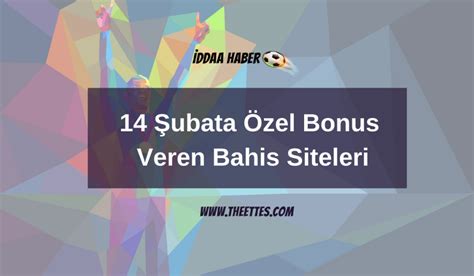 14 şubat’a özel bonus veren bahis siteleri