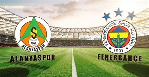 alanyaspor fenerbahçe canlı bahis