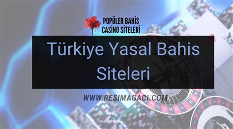 türkiye yasal bahis siteleri