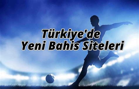 2018 yeni bahis siteleri