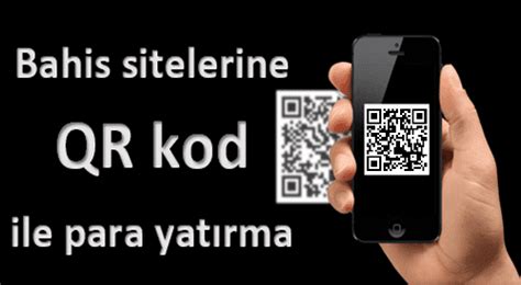 qr kod bahis siteleri