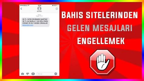 kaçak bahis sitelerinden gelen mesajları engelleme