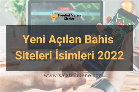 2018 de yeni açılan bahis siteleri