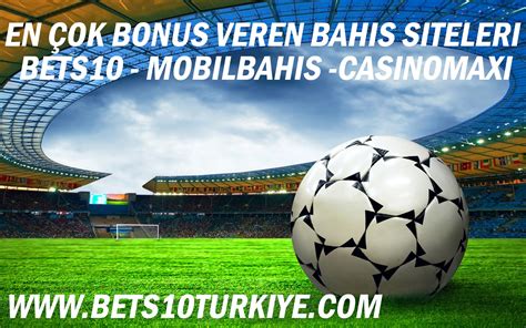 en çok bonus veren bahis siteleri