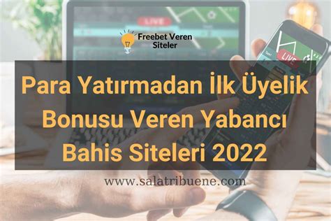 para yatırmadan bonus veren bahis siteleri