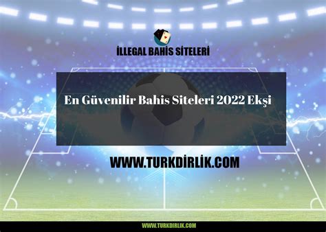 en güvenilir bahis siteleri ekşi