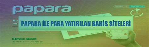 paypal ile para yatırılan bahis siteleri